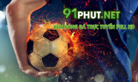 90Phut TV – Trang web phát sóng trực tiếp bóng đá Châu Âu đầy đủ nhất